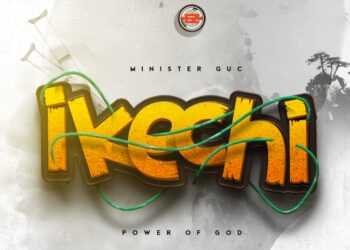 DOWNLOAD Minister GUC – Ikechi (Power Of God) mp3
