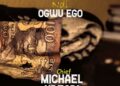 DOWNLOAD Chief Michael Udegbi – Ndi Ogwu Ego mp3