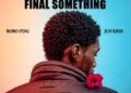DOWNLOAD Bobo Fdg – Final Something ft Jus Kris mp3