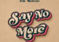 DOWNLOAD Joh Makini – Say No More mp3
