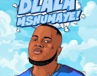 DOWNLOAD Shazmicsoul – Dlala Mshumaye ft CowBoii mp3