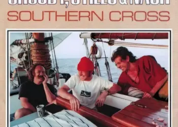 Crosby, Stills & Nash’s “Southern Cross” Meaning
