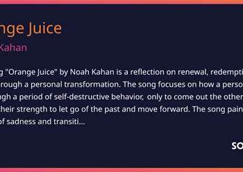 Noah Kahan’s “Orange Juice” Meaning