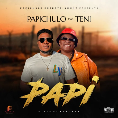 DOWNLOAD Papichulo – Papi Ft. Teni mp3