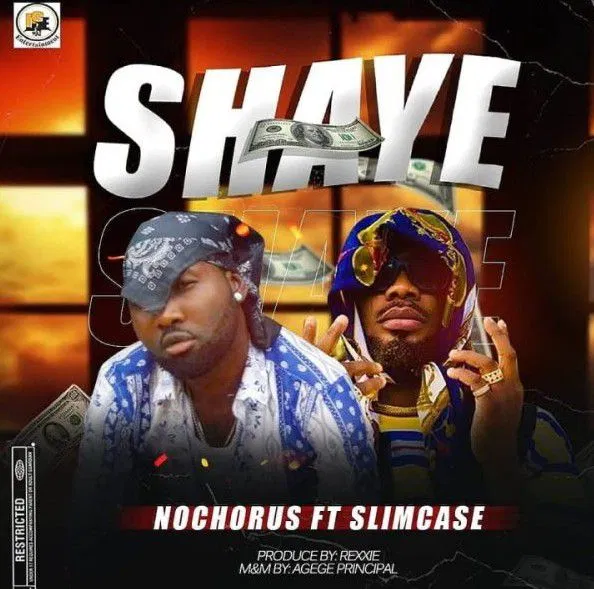 DOWNLOAD Nochorus – Shaye ft. Slimcase MP3