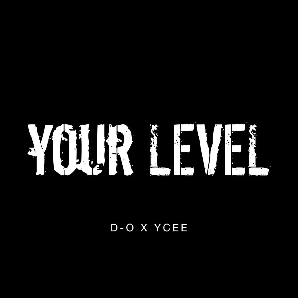 D.O – Your Level ft. Ycee
