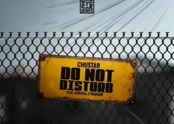 DOWNLOAD Chustar – Do Not Disturb Ft. General C’mamane mp3