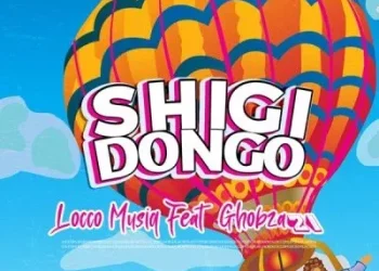 DOWNLOAD Locco Musiq – Shigidongo ft Ghobza21 mp3