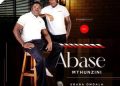 DOWNLOAD EP: Abase Mthunzini – Ubaba Omdala