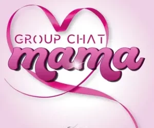 DOWNLOAD Group Chat – Mama mp3