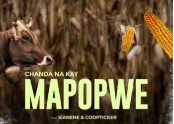 DOWNLOAD Chanda Na Kay – Mapopwe ft Sianene & Coop Ticker mp3