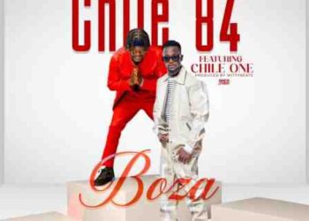 DOWNLOAD Chile 84 ft Chile One – Boza mp3