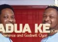 DOWNLOAD Lawrence & Godswill Oyor – Adua Ke (Cover) mp3