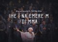 DOWNLOAD Rhema Onuoha – Ihe ina emerem Di nma ft. The City Choir mp3