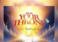 DOWNLOAD Theophilus Sunday – From Your Throne mp3
