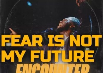 DOWNLOAD Todd Galberth – Fear Is Not My Future mp3