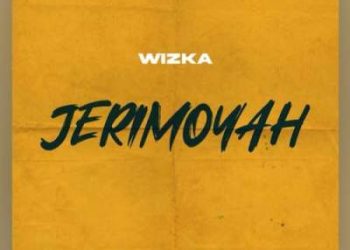 DOWNLOAD Wizka – Jerimoyah mp3