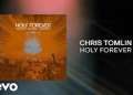 DOWNLOAD Chris Tomlin – Holy Forever (Instrumental) mp3