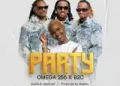 DOWNLOAD Omega 256 – Party ft. B2C mp3