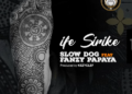 DOWNLOAD Slowdog – Ife Sirike Ft. Fanzy Papaya mp3