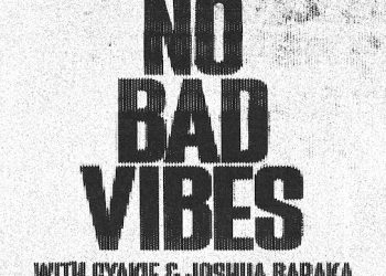 DOWNLOAD Jazzy – No Bad Vibes ft. KILIMANJARO, Gyakie & Joshua Baraka mp3