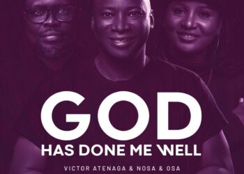 DOWNLOAD Victor Atenaga – God Has Done Me Well ft. Nosa & Osa Ekhator mp3