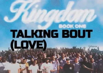 Talkin Bout Love – Maverick City Music & Kirk Franklin (mp3 Download)