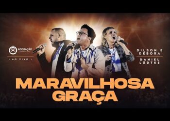 DOWNLOAD Dilson e Debora – Maravilhosa Graça mp3
