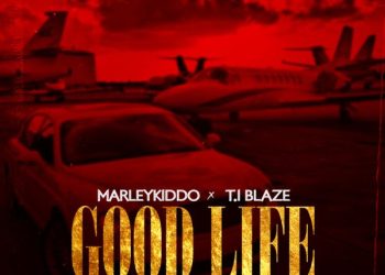 DOWNLOAD Marleykiddo – Good Life ft. T.I BLAZE mp3