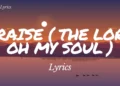 DOWNLOAD Praise The Lord Oh My Soul mp3