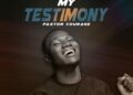 DOWNLOAD Pastor Courage – My Testimony mp3