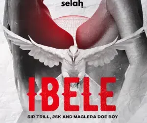 DOWNLOAD Sir Trill – iBele Ft 25K & Maglera Doe Boy mp3