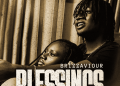 DOWNLOAD Brizzaviour – Blessings mp3