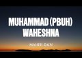 DOWNLOAD Maher Zain – Muhammad (Pbuh) Waheshna mp3