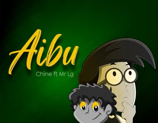 DOWNLOAD Chine – Aibu Ft Mr LG mp3