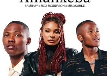Amanxeba mp3 Download audio lyrics by Sami Kay Ft Rox Roberson & Misokuhle