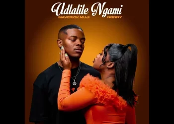 Nonny Muji - Udlalile ngami Ft. Maverick Muji