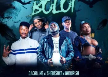 DJ Call Me – Ke Chaba Boloi Ft Shebeshxt, Naqua SA Ft Makhadzi Entertainment & Natiey Lepaka