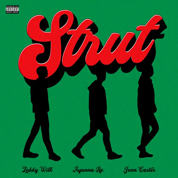 DOWNLOAD Ayanna Ife & Zeddy Will & Jenn Carter - Strut mp3