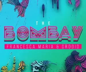 DOWNLOAD Francesca Maria, Drooid - The Bombay mp3