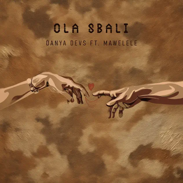DOWNLOAD Danya Devs – Ola Sbali ft. Mawelele mp3