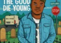 DOWNLOAD FIZZY SA – The Good Die Young mp3