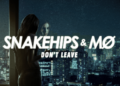 DOWNLOAD Snakehips, MØ - Don't Leave mp3