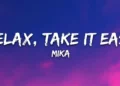 MIKA Relax, Take It Easy (Original Song) (mp3 Download)