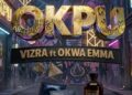 DOWNLOAD Vizra – Okpu ft. Okwa Emma mp3