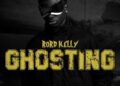DOWNLOAD Rord Kelly – Ghosting mp3